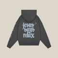 Jesus Says Relax Hoodie - back