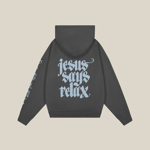 Jesus Says Relax Hoodie - back
